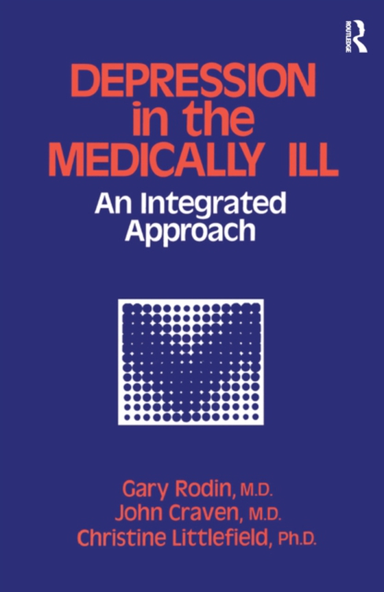 Depression And The Medically Ill (e-bog) af Rodin, Gary Gary