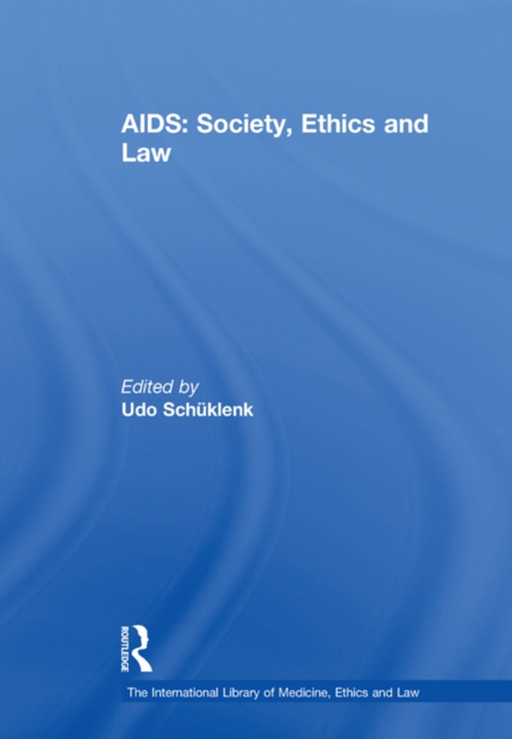 AIDS: Society, Ethics and Law (e-bog) af Schuklenk, Udo