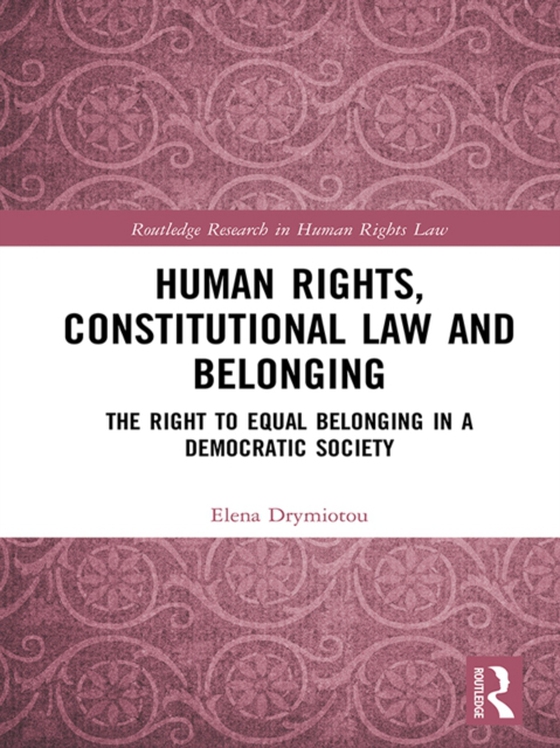 Human Rights, Constitutional Law and Belonging (e-bog) af Drymiotou, Elena