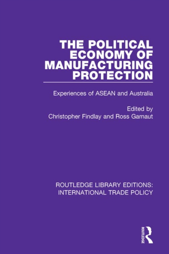 Political Economy of Manufacturing Protection (e-bog) af -