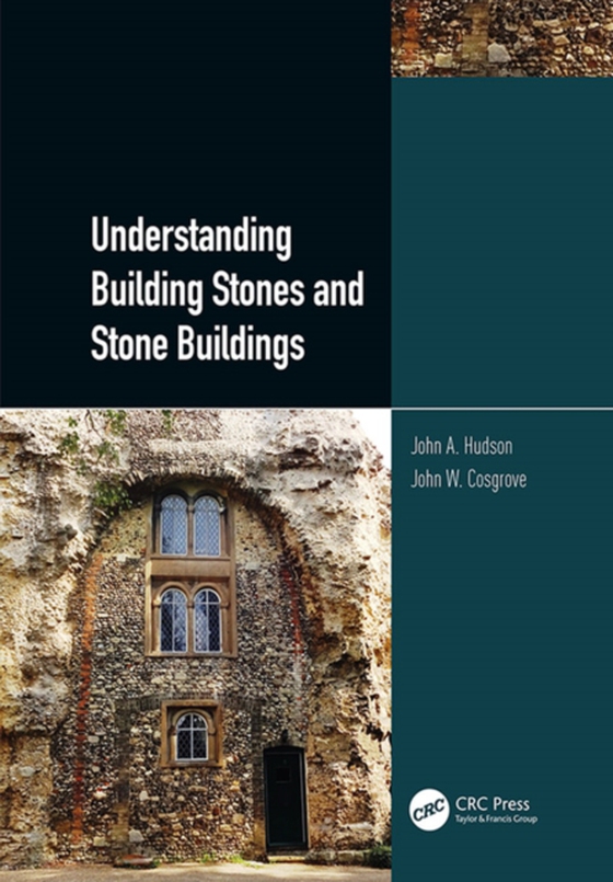 Understanding Building Stones and Stone Buildings (e-bog) af Cosgrove, John W.