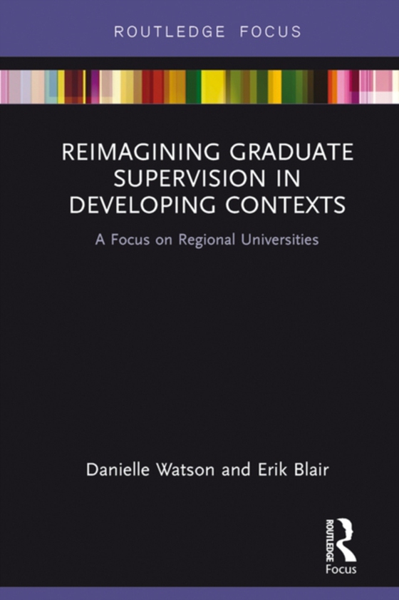 Reimagining Graduate Supervision in Developing Contexts (e-bog) af Blair, Erik