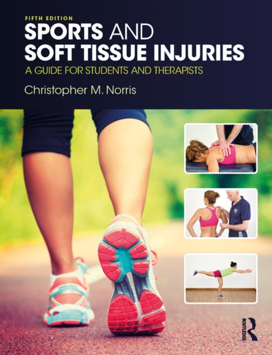 Sports and Soft Tissue Injuries (e-bog) af Norris, Christopher M.