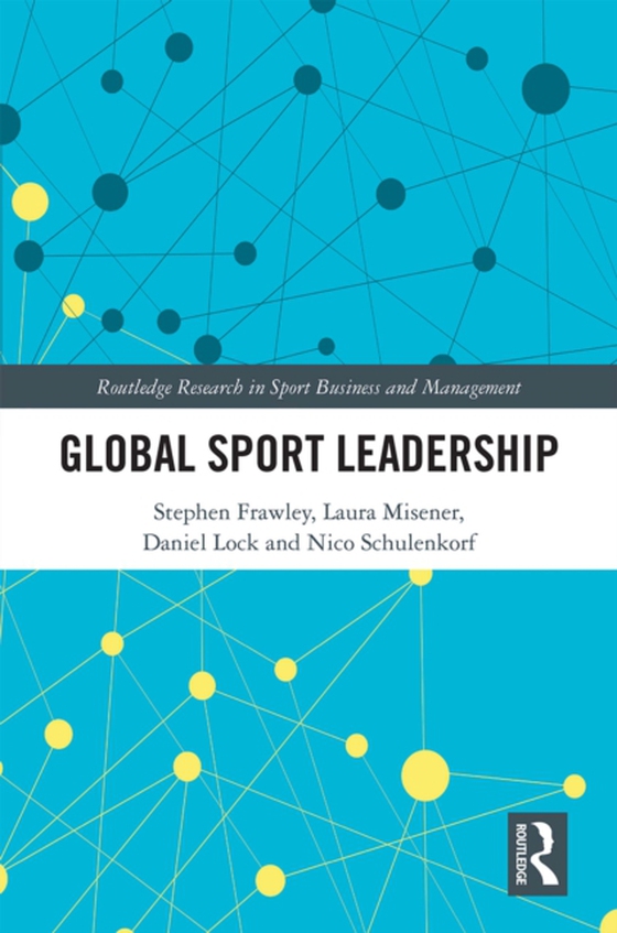 Global Sport Leadership (e-bog) af Schulenkorf, Nico