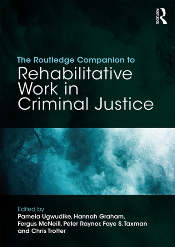 Routledge Companion to Rehabilitative Work in Criminal Justice