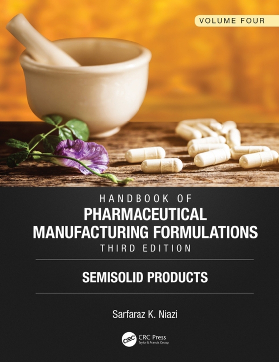 Handbook of Pharmaceutical Manufacturing Formulations, Third Edition (e-bog) af Niazi, Sarfaraz K.