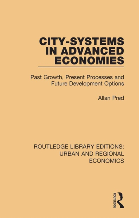 City-systems in Advanced Economies (e-bog) af Pred, Allan