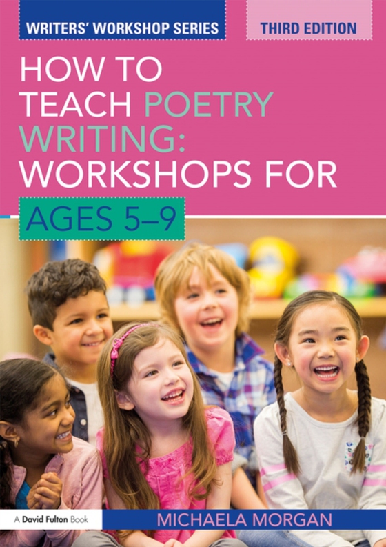 How to Teach Poetry Writing: Workshops for Ages 5-9 (e-bog) af Morgan, Michaela