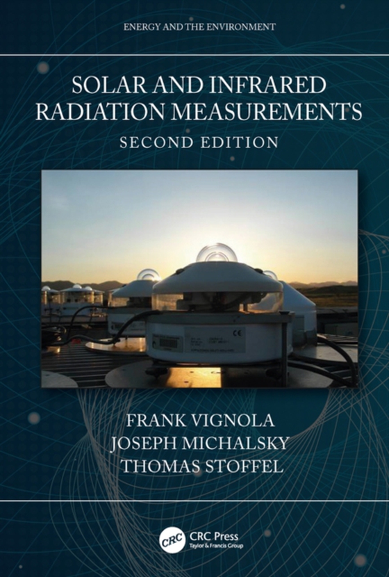 Solar and Infrared Radiation Measurements, Second Edition (e-bog) af Stoffel, Thomas