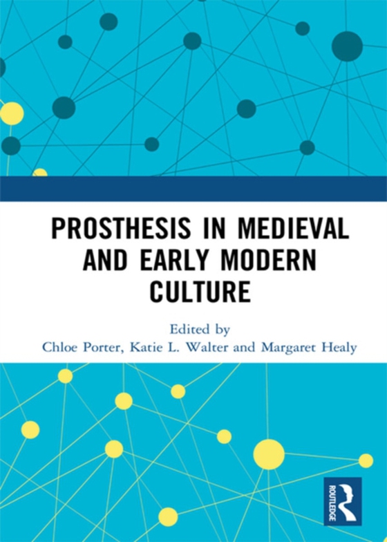 Prosthesis in Medieval and Early Modern Culture (e-bog) af -