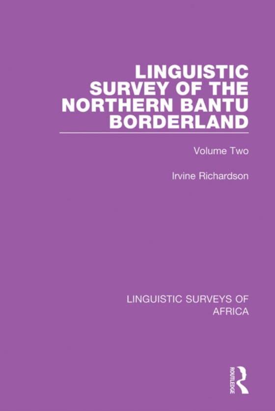Linguistic Survey of the Northern Bantu Borderland (e-bog) af Richardson, Irvine