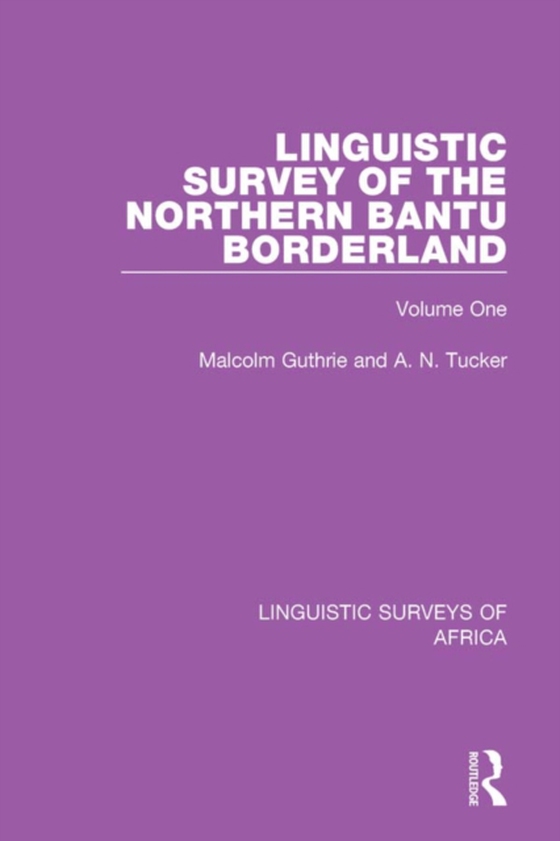 Linguistic Survey of the Northern Bantu Borderland (e-bog) af Tucker, A. N.