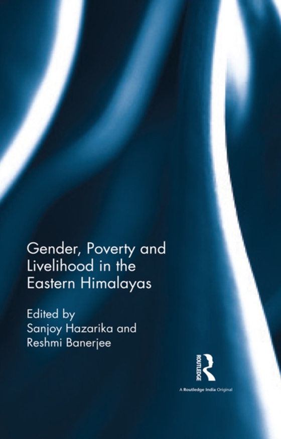 Gender, Poverty and Livelihood in the Eastern Himalayas (e-bog) af -