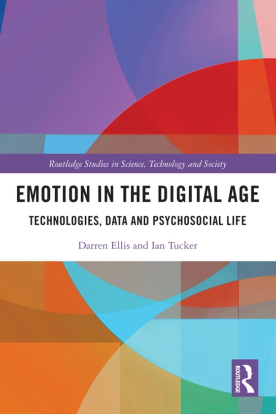 Emotion in the Digital Age (e-bog) af Tucker, Ian