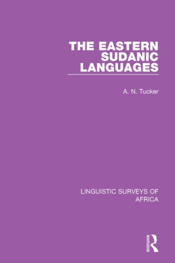 Eastern Sudanic Languages (e-bog) af Tucker, A. N.