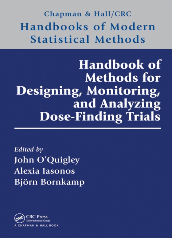 Handbook of Methods for Designing, Monitoring, and Analyzing Dose-Finding Trials (e-bog) af -