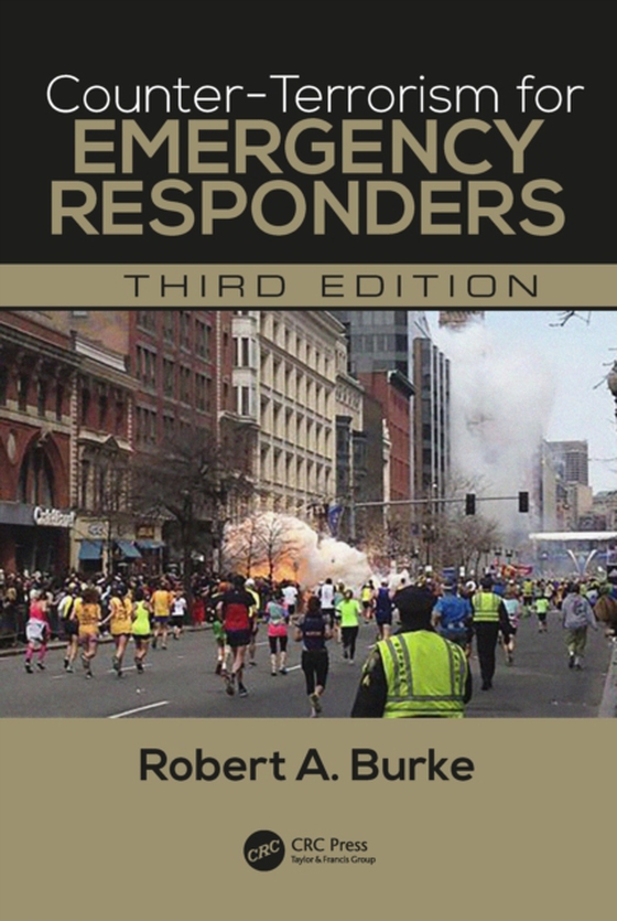 Counter-Terrorism for Emergency Responders (e-bog) af Burke, Robert A.