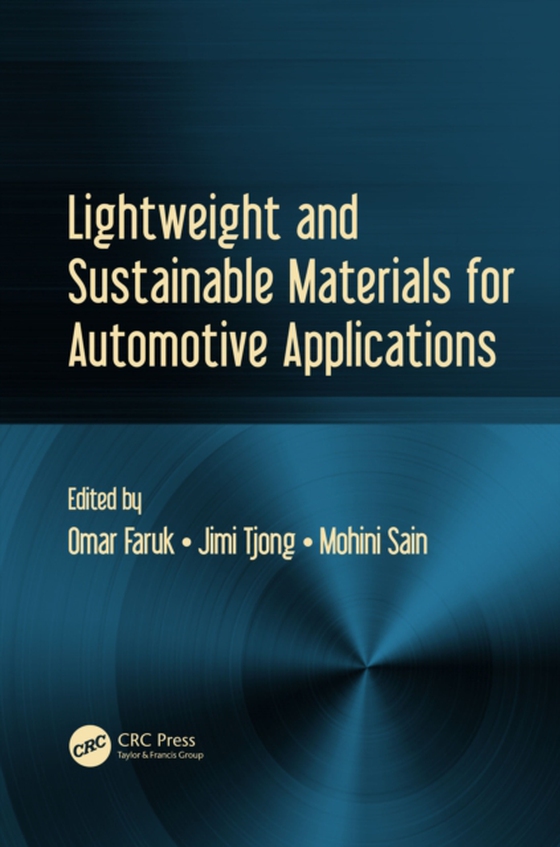 Lightweight and Sustainable Materials for Automotive Applications (e-bog) af -