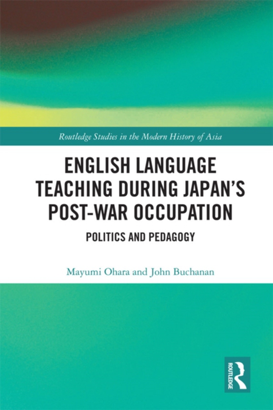 English Language Teaching during Japan's Post-war Occupation (e-bog) af Buchanan, John