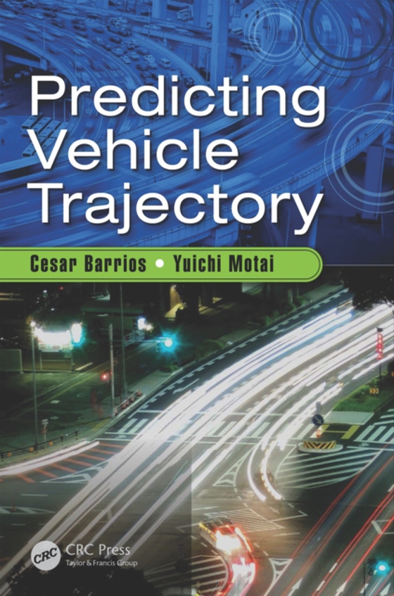 Predicting Vehicle Trajectory (e-bog) af Motai, Yuichi