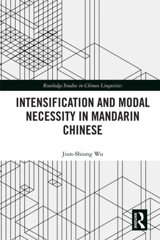 Intensification and Modal Necessity in Mandarin Chinese (e-bog) af Wu, Jiun-Shiung
