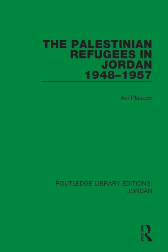 Palestinian Refugees in Jordan 1948-1957 (e-bog) af Plascov, Avi