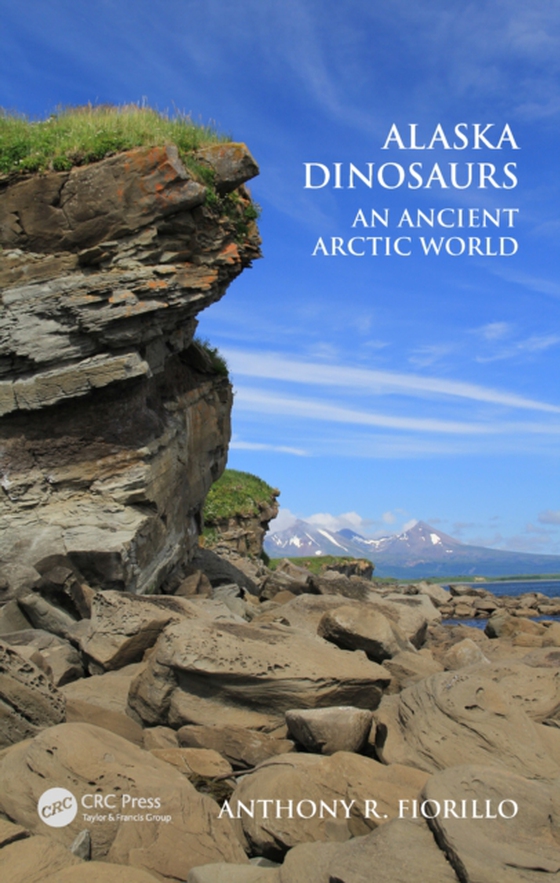 Alaska Dinosaurs (e-bog) af Fiorillo, Anthony R.