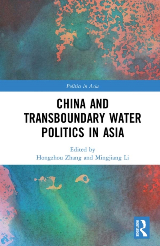 China and Transboundary Water Politics in Asia (e-bog) af -