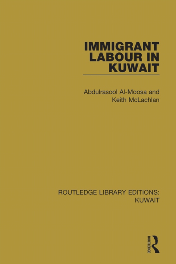 Immigrant Labour in Kuwait (e-bog) af Mclachlan, Keith