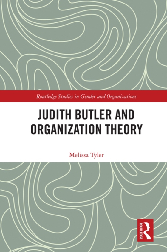 Judith Butler and Organization Theory (e-bog) af Tyler, Melissa