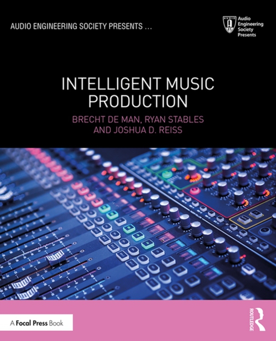 Intelligent Music Production (e-bog) af Reiss, Joshua D.