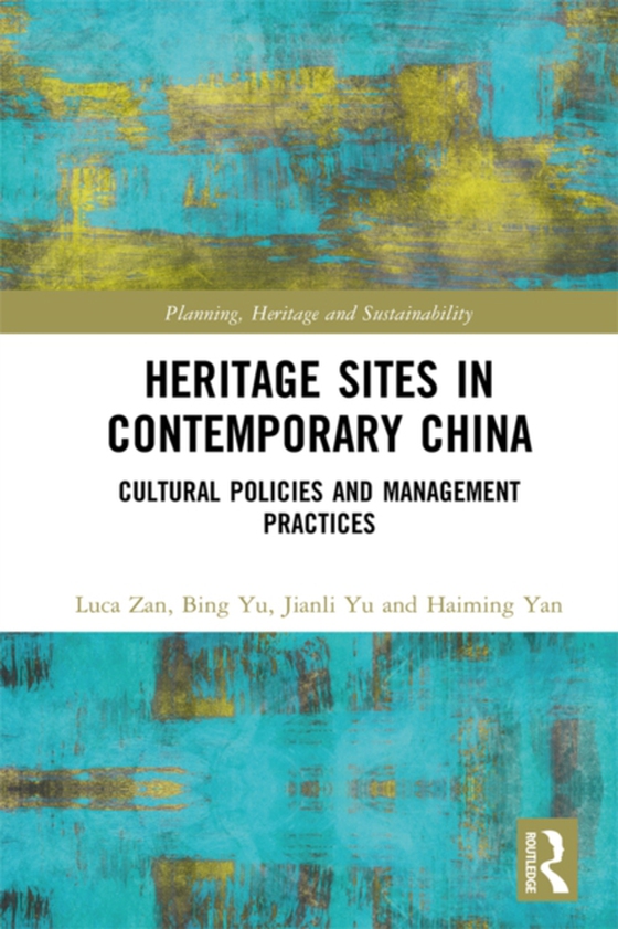 Heritage Sites in Contemporary China (e-bog) af Yan, Haiming