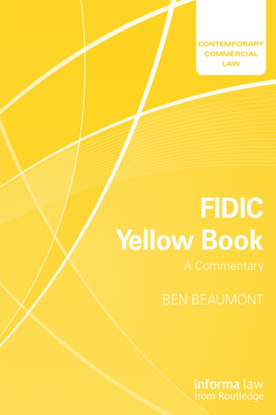 FIDIC Yellow Book: A Commentary (e-bog) af Beaumont, Ben