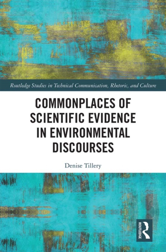 Commonplaces of Scientific Evidence in Environmental Discourses (e-bog) af Tillery, Denise