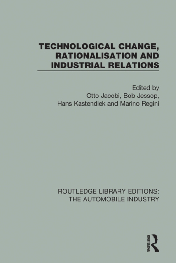 Technological Change, Rationalisation and Industrial Relations (e-bog) af -