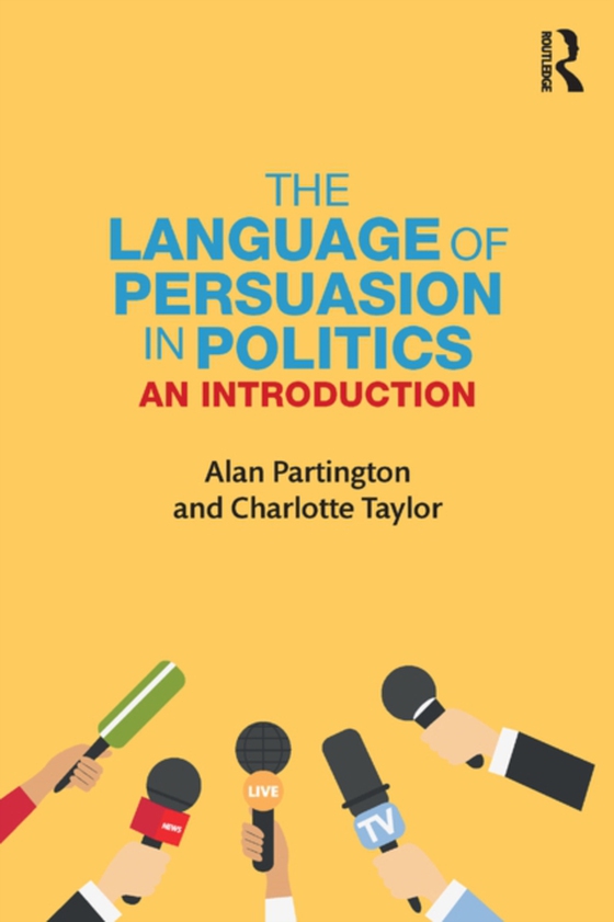 Language of Persuasion in Politics (e-bog) af Taylor, Charlotte