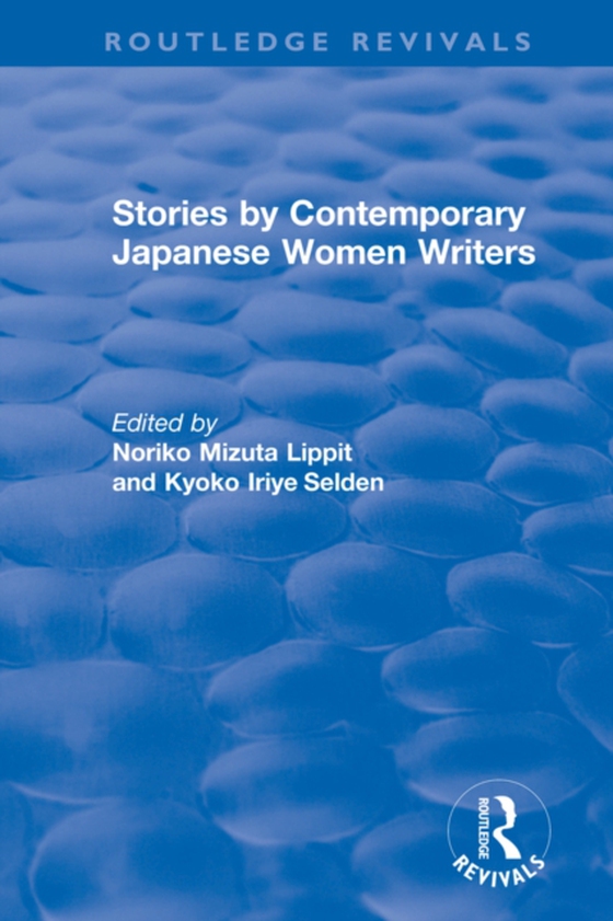 Revival: Stories by Contemporary Japanese Women Writers (1983) (e-bog) af Selden, Kyoko Iriye