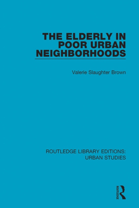 Elderly in Poor Urban Neighborhoods (e-bog) af Brown, Valerie Slaughter