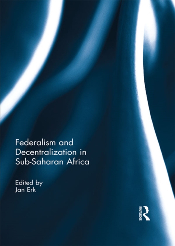 Federalism and Decentralization in Sub-Saharan Africa (e-bog) af -