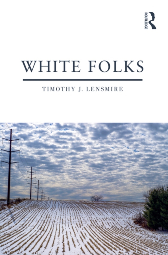 White Folks (e-bog) af Lensmire, Timothy J.