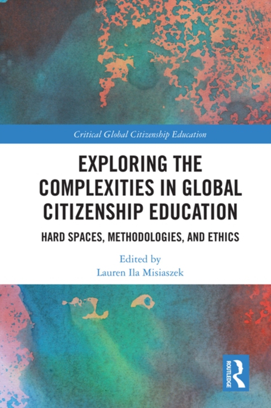 Exploring the Complexities in Global Citizenship Education (e-bog) af -