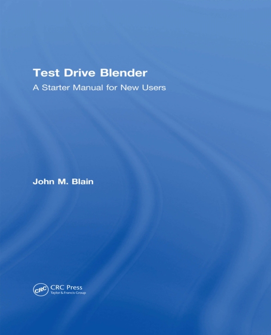 Test Drive Blender (e-bog) af Blain, John M.