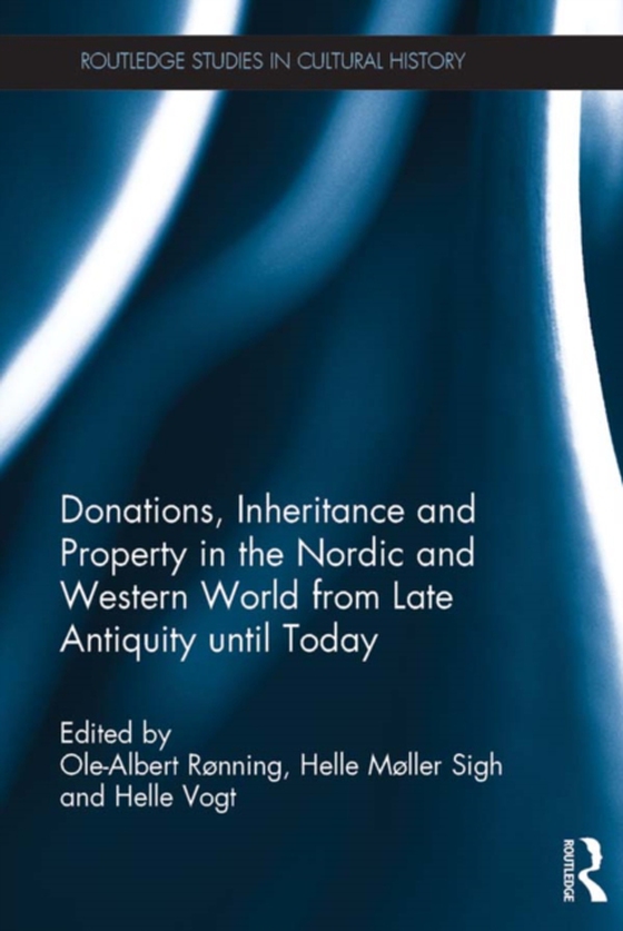 Donations, Inheritance and Property in the Nordic and Western World from Late Antiquity until Today (e-bog) af -