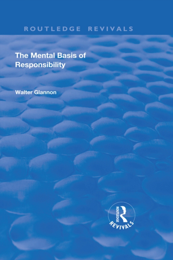 Mental Basis of Responsibility (e-bog) af Glannon, Walter