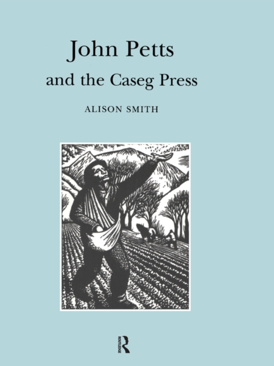 John Petts and the Caseg Press (e-bog) af Smith, Alison