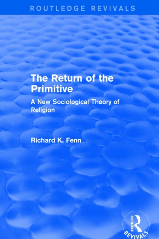 Revival: The Return of the Primitive (2001) (e-bog) af Fenn, Richard K.