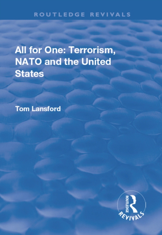 All for One: Terrorism, NATO and the United States (e-bog) af Lansford, Tom