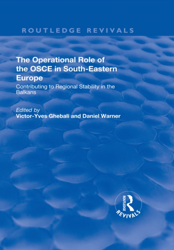 Operational Role of the OSCE in South-Eastern Europe (e-bog) af Warner, Daniel