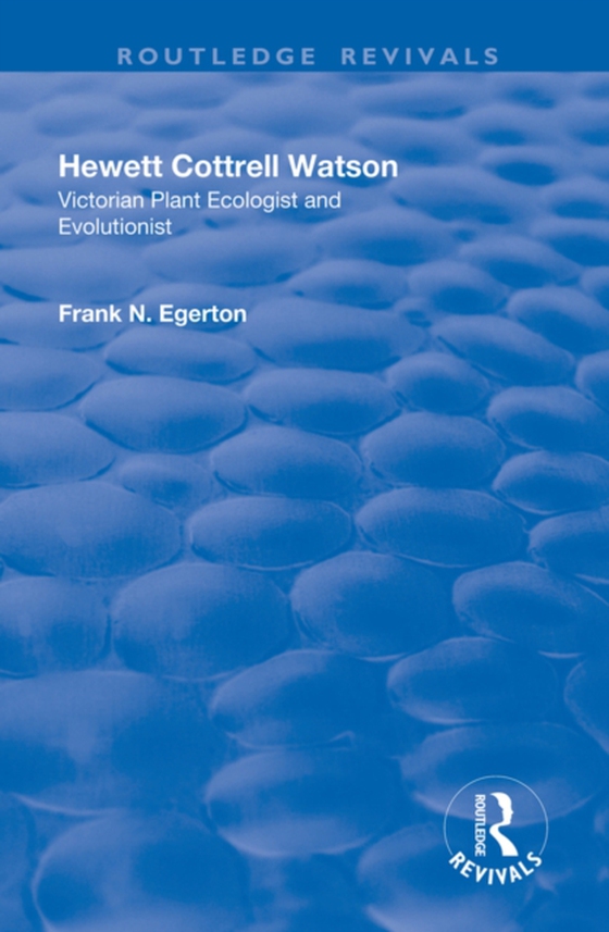 Hewett Cottrell Watson (e-bog) af Egerton, Frank N.