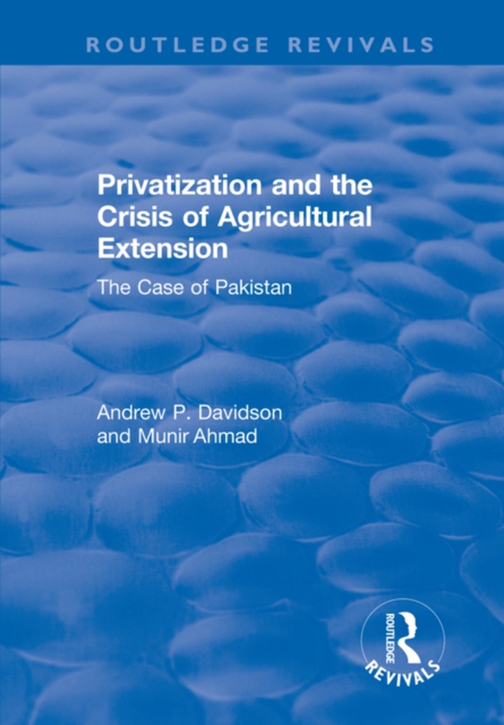 Privatization and the Crisis of Agricultural Extension: The Case of Pakistan (e-bog) af Davidson, Andrew